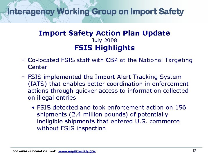 Interagency Working Group on Import Safety Action Plan Update July 2008 FSIS Highlights –