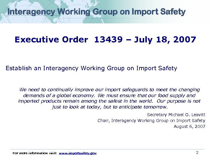 Interagency Working Group on Import Safety Executive Order 13439 – July 18, 2007 Establish