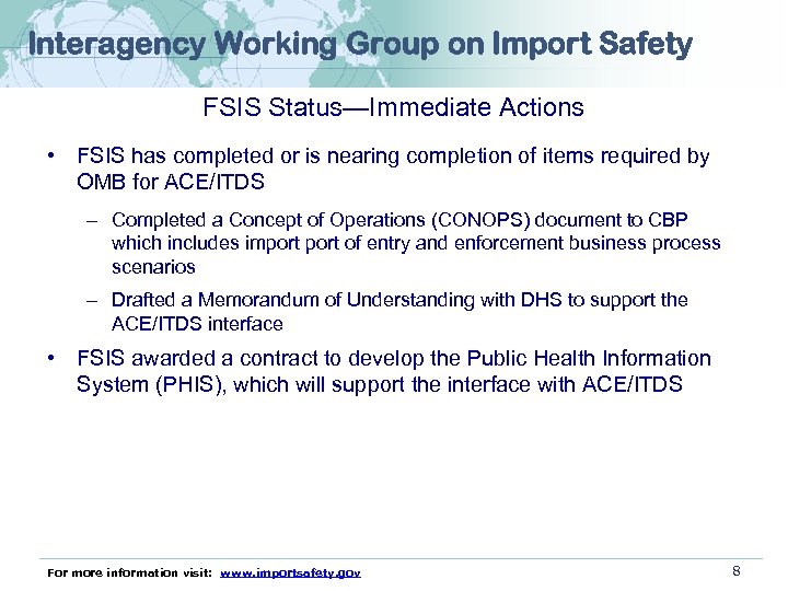 Interagency Working Group on Import Safety FSIS Status—Immediate Actions • FSIS has completed or