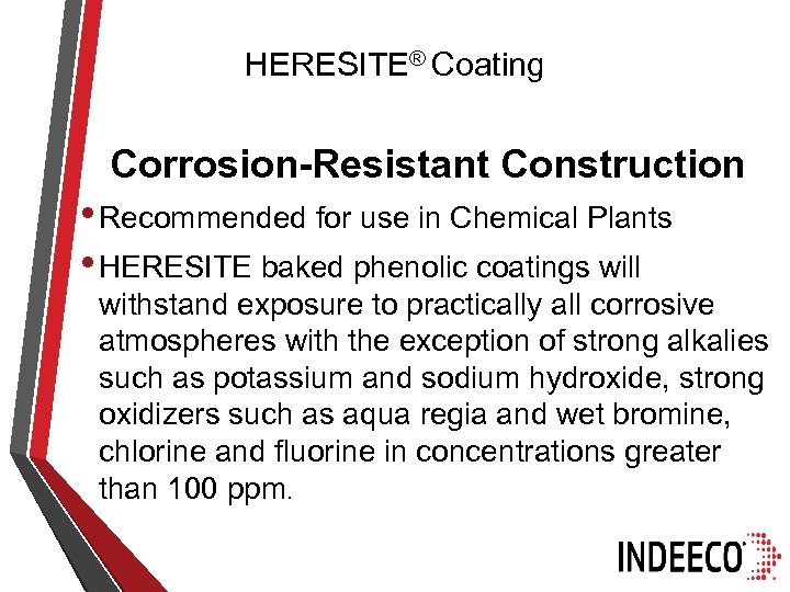HERESITE® Coating Corrosion-Resistant Construction • Recommended for use in Chemical Plants • HERESITE baked