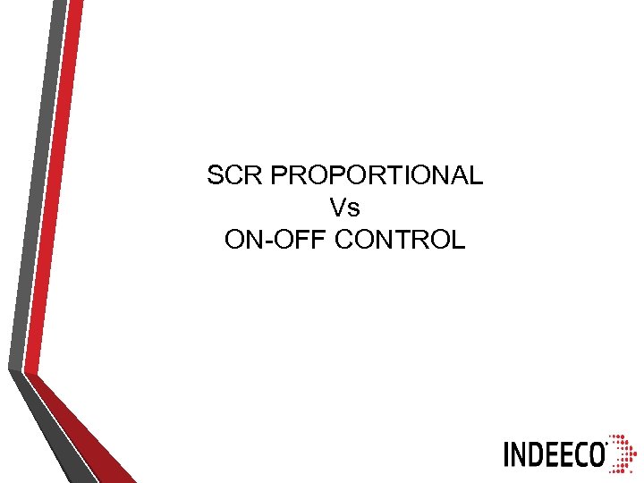 SCR PROPORTIONAL Vs ON-OFF CONTROL 