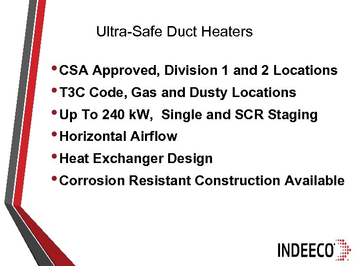 Ultra-Safe Duct Heaters • CSA Approved, Division 1 and 2 Locations • T 3