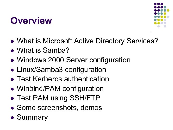 Overview l l l l l What is Microsoft Active Directory Services? What is