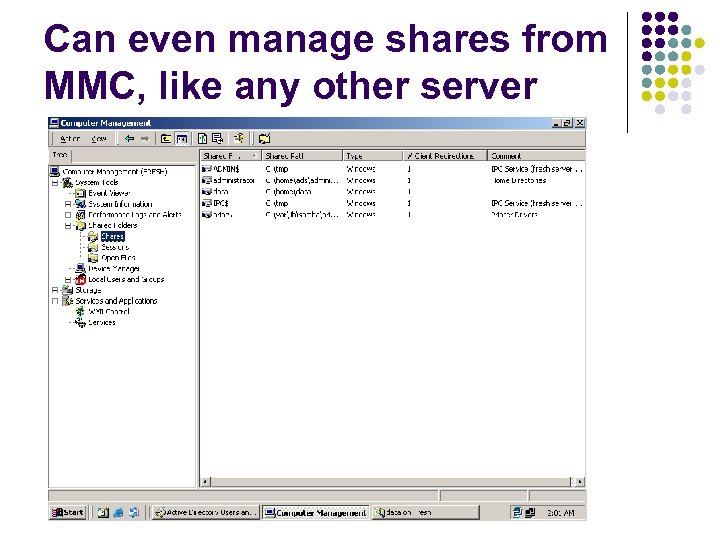 Can even manage shares from MMC, like any other server 