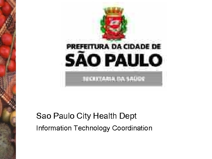Sao Paulo City Health Dept Information Technology Coordination 