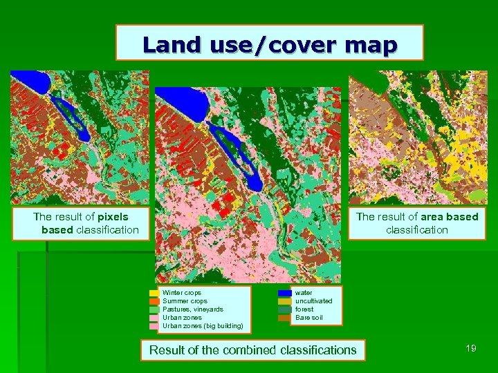 Land use/cover map The result of pixels based classification The result of area based