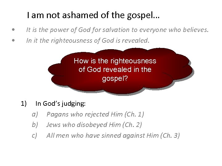 I am not ashamed of the gospel… • • It is the power of