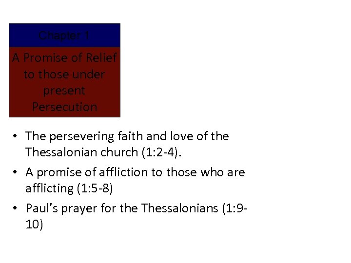 Chapter 1 A Promise of Relief to those under present Persecution • The persevering