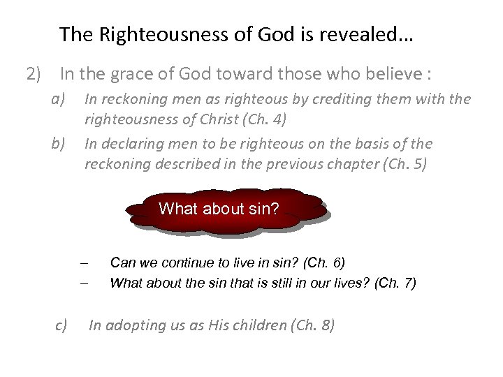 The Righteousness of God is revealed… 2) In the grace of God toward those
