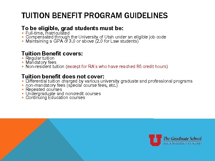 TUITION BENEFIT PROGRAM GUIDELINES To be eligible, grad students must be: § Full-time, matriculated