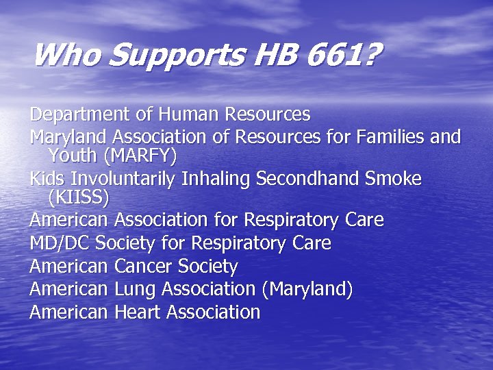 Who Supports HB 661? Department of Human Resources Maryland Association of Resources for Families