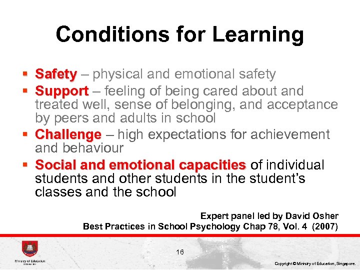 Conditions for Learning § Safety – physical and emotional safety § Support – feeling