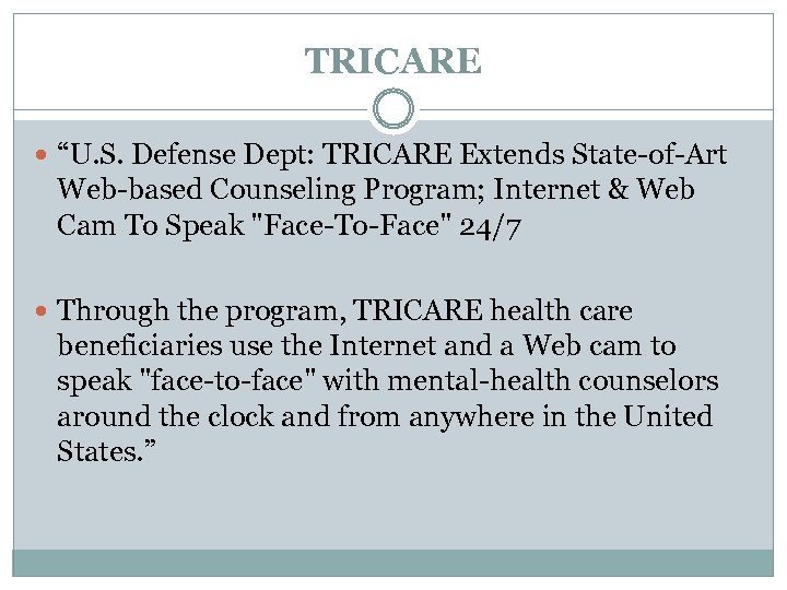 TRICARE “U. S. Defense Dept: TRICARE Extends State-of-Art Web-based Counseling Program; Internet & Web