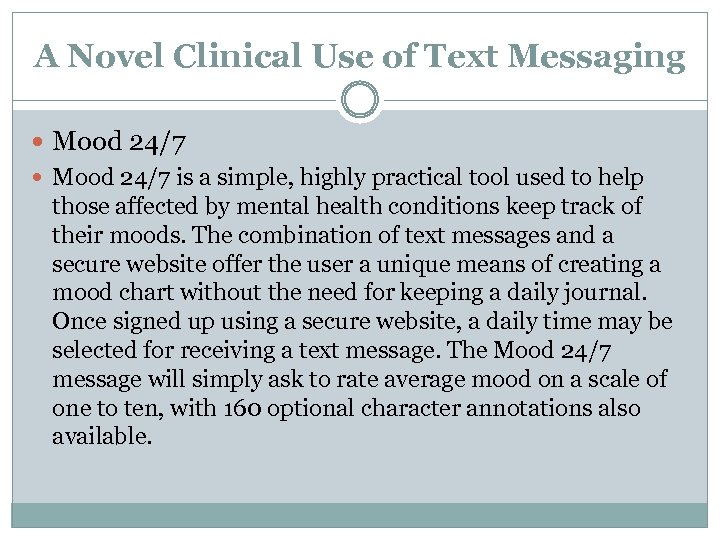 A Novel Clinical Use of Text Messaging Mood 24/7 is a simple, highly practical