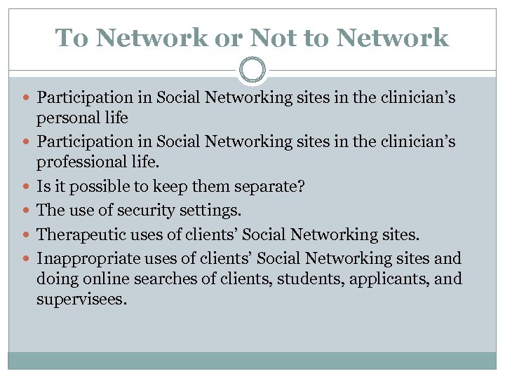 To Network or Not to Network Participation in Social Networking sites in the clinician’s