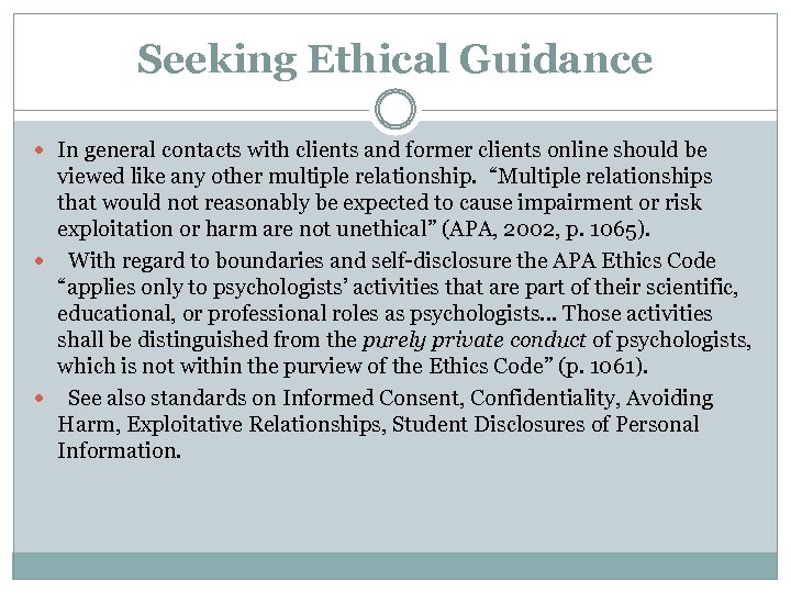 Seeking Ethical Guidance In general contacts with clients and former clients online should be