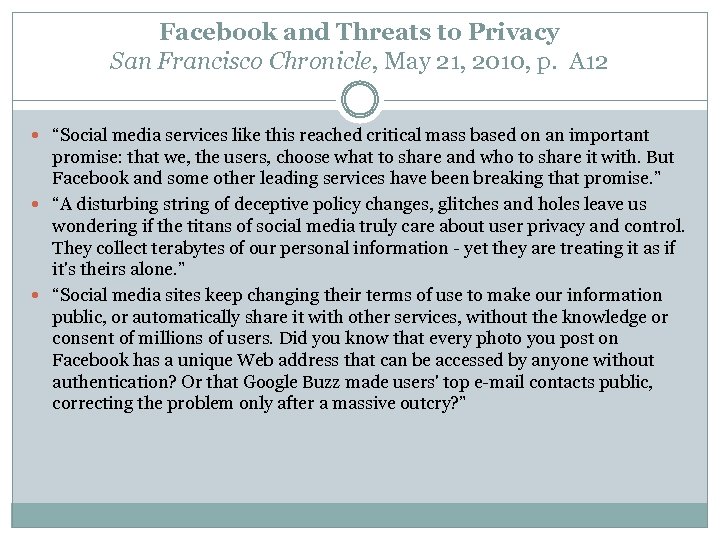 Facebook and Threats to Privacy San Francisco Chronicle, May 21, 2010, p. A 12