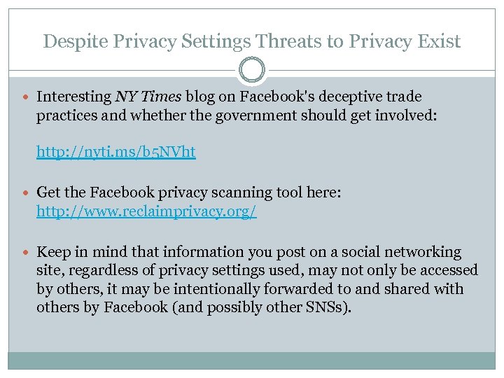 Despite Privacy Settings Threats to Privacy Exist Interesting NY Times blog on Facebook's deceptive