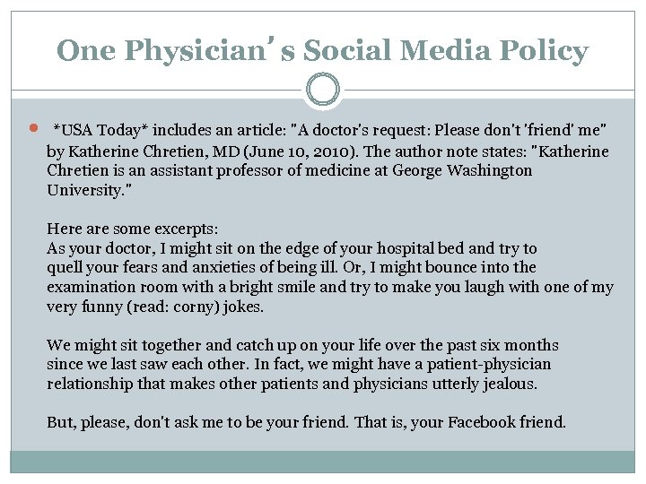 One Physician’s Social Media Policy *USA Today* includes an article: 