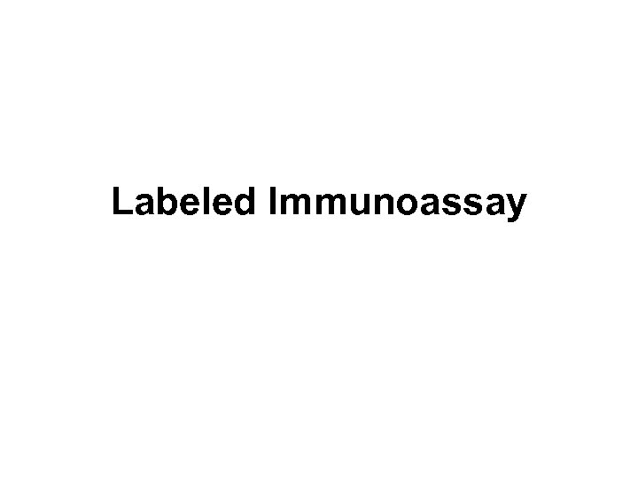 Labeled Immunoassay 