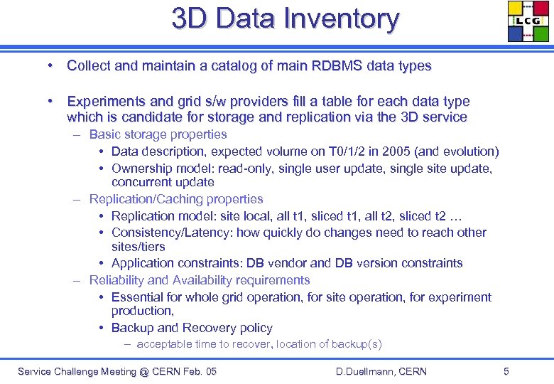 3 D Data Inventory • Collect and maintain a catalog of main RDBMS data