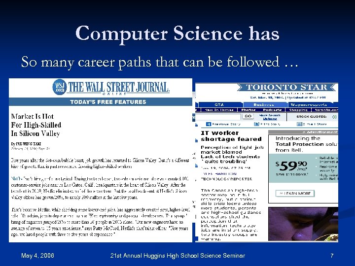 Computer Science has So many career paths that can be followed … Mark Dochtermann,