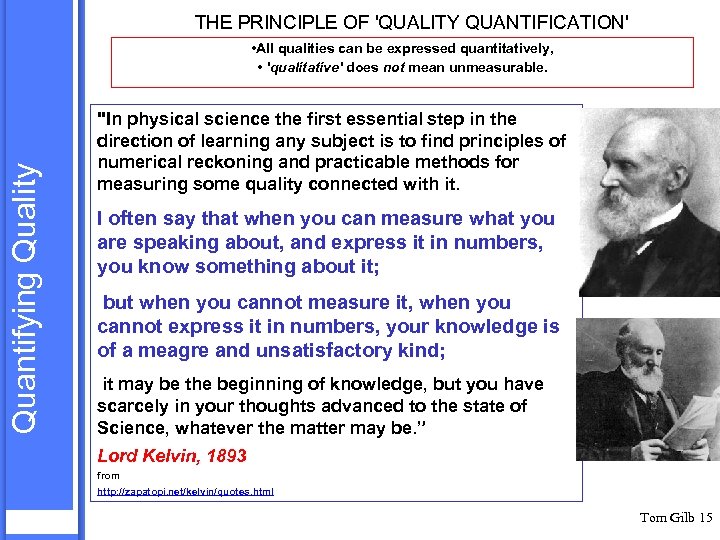 THE PRINCIPLE OF 'QUALITY QUANTIFICATION' Quantifying Quality • All qualities can be expressed quantitatively,