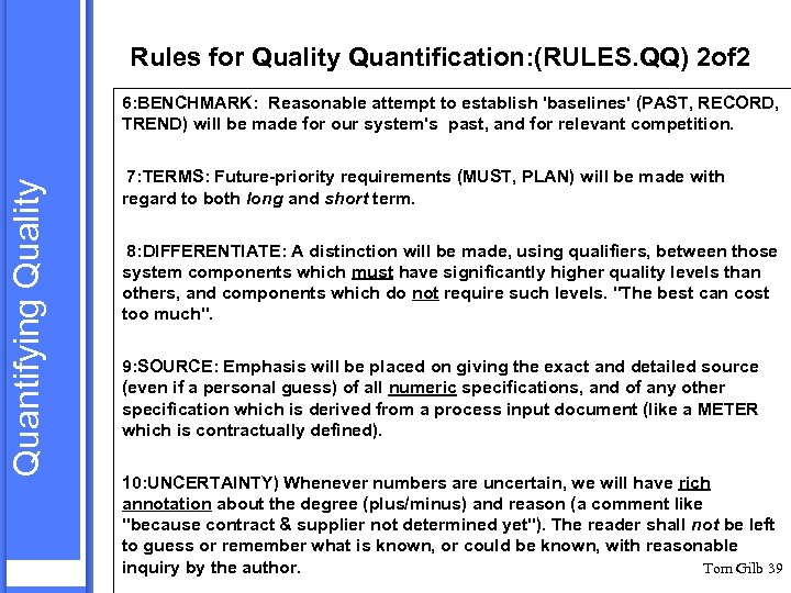 Rules for Quality Quantification: (RULES. QQ) 2 of 2 Quantifying Quality 6: BENCHMARK: Reasonable