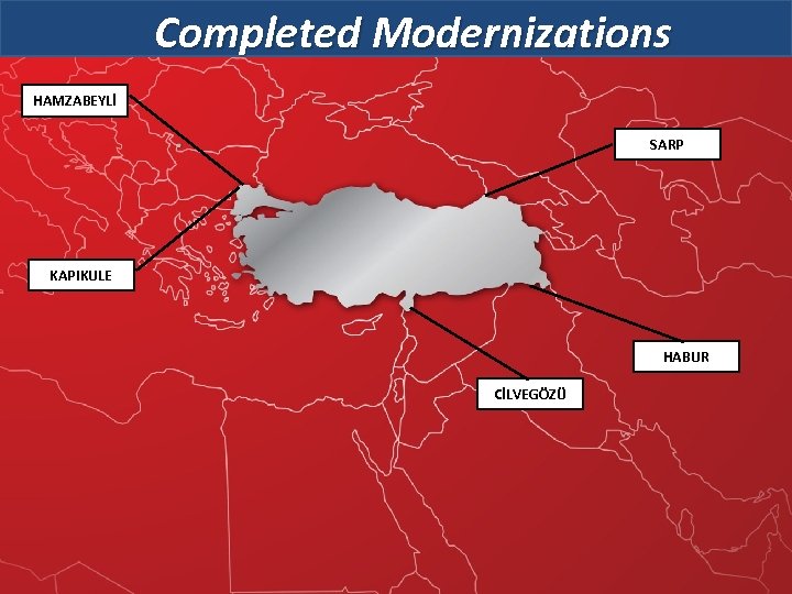 Completed Modernizations The Union of Chambers and Commodity Exchanges of Turkey HAMZABEYLİ PROJECTS COMPLETED