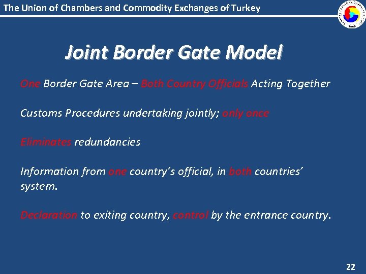 The Union of Chambers and Commodity Exchanges of Turkey Joint Border Gate Model One
