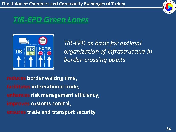 The Union of Chambers and Commodity Exchanges of Turkey TIR-EPD Green Lanes TIR-EPD as