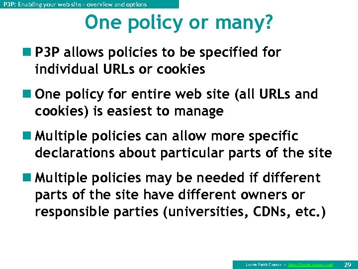 P 3 P: Enabling your web site – overview and options One policy or