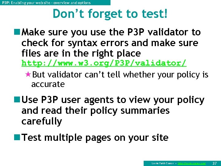 P 3 P: Enabling your web site – overview and options Don’t forget to