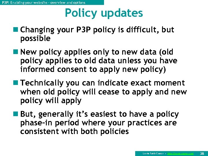 P 3 P: Enabling your web site – overview and options Policy updates n