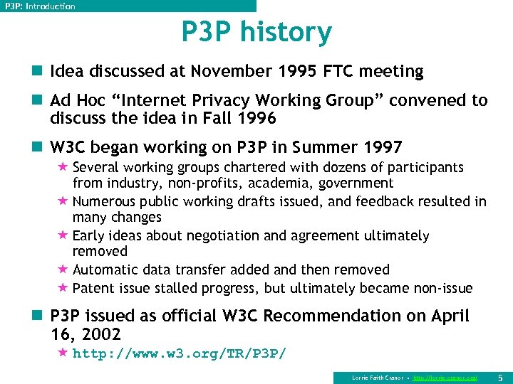 P 3 P: Introduction P 3 P history n Idea discussed at November 1995
