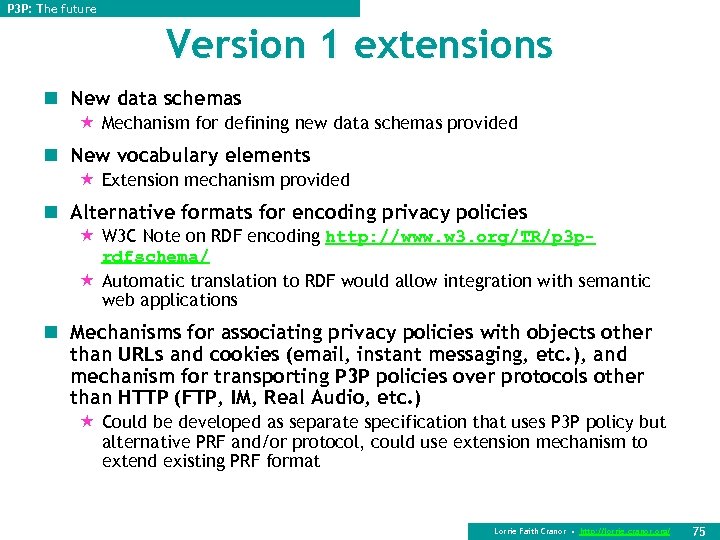 P 3 P: The future Version 1 extensions n New data schemas « Mechanism
