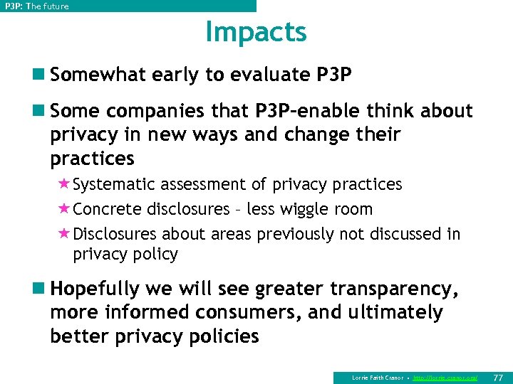 P 3 P: The future Impacts n Somewhat early to evaluate P 3 P