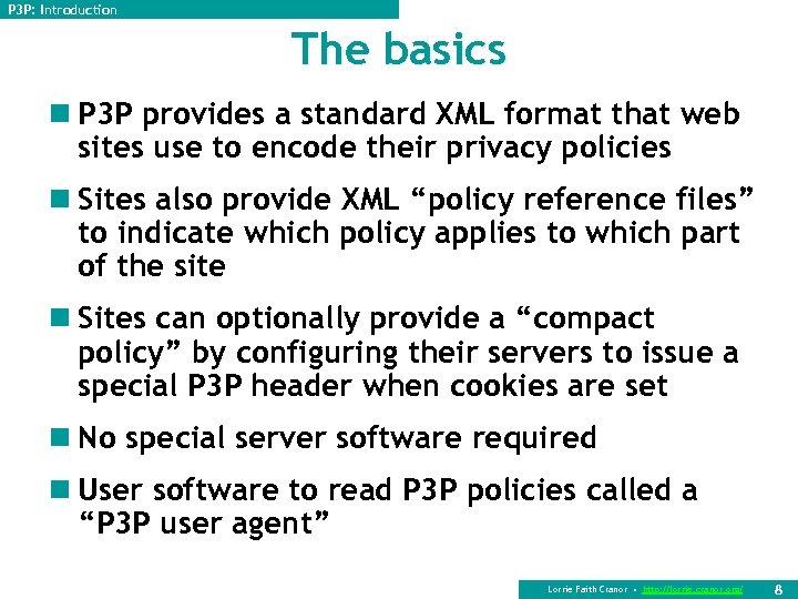 P 3 P: Introduction The basics n P 3 P provides a standard XML