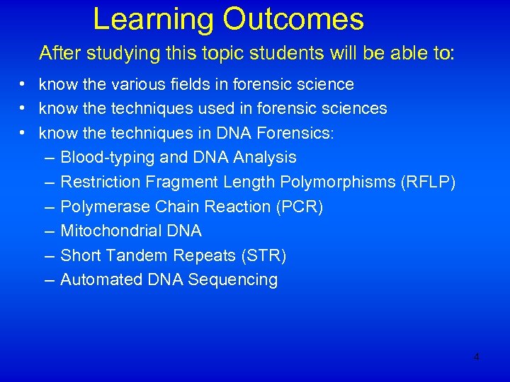 Learning Outcomes After studying this topic students will be able to: • know the