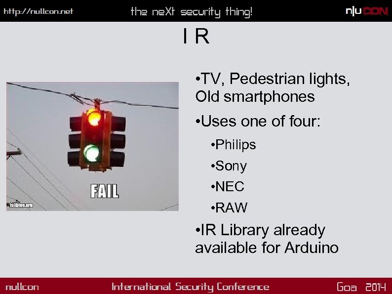 IR • TV, Pedestrian lights, Old smartphones • Uses one of four: • Philips