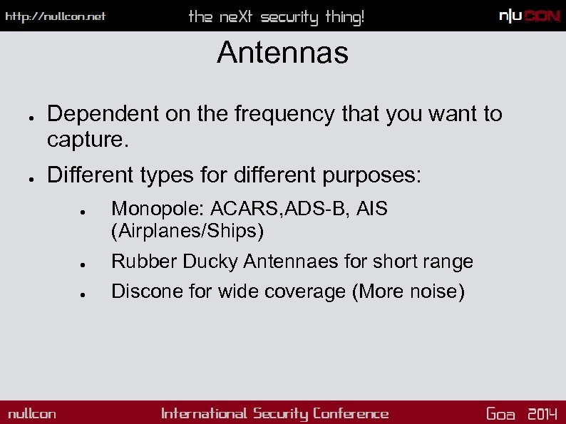 Antennas ● ● Dependent on the frequency that you want to capture. Different types