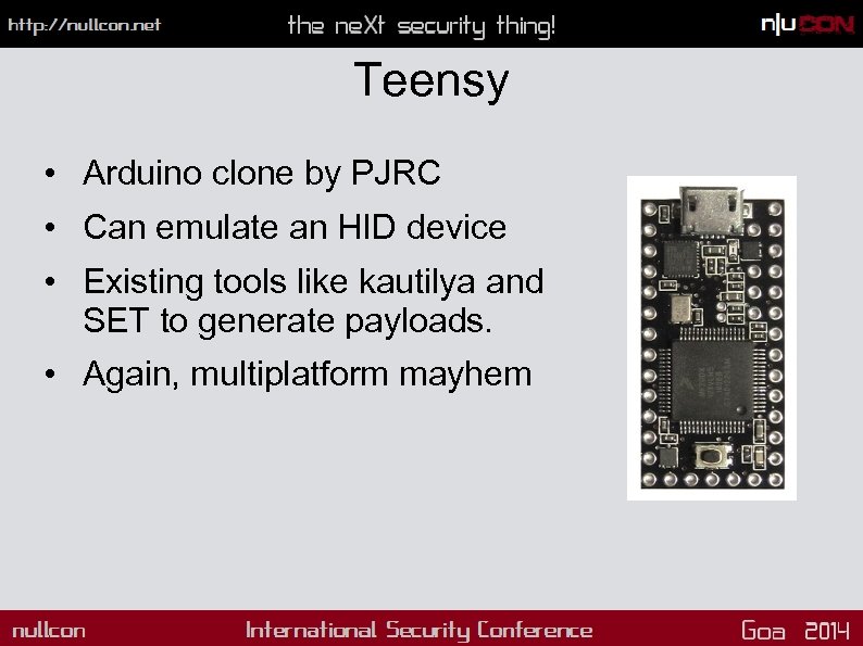 Teensy • Arduino clone by PJRC • Can emulate an HID device • Existing