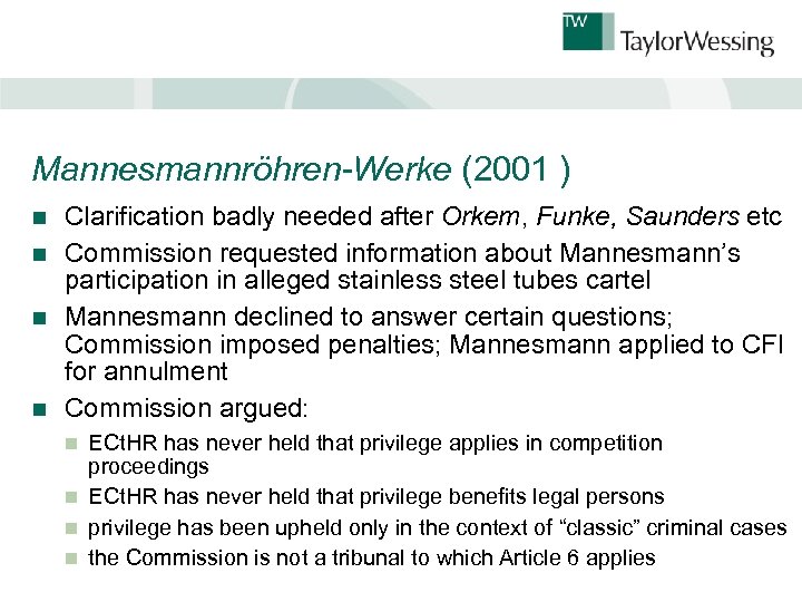 Mannesmannröhren-Werke (2001 ) Clarification badly needed after Orkem, Funke, Saunders etc n Commission requested