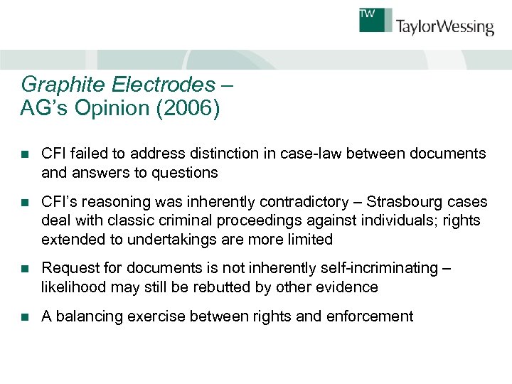 Graphite Electrodes – AG’s Opinion (2006) n CFI failed to address distinction in case-law