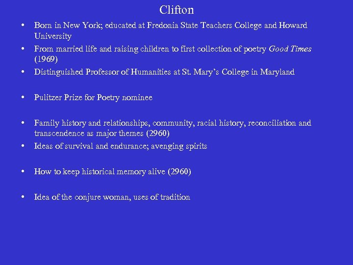 Clifton • • Born in New York; educated at Fredonia State Teachers College and