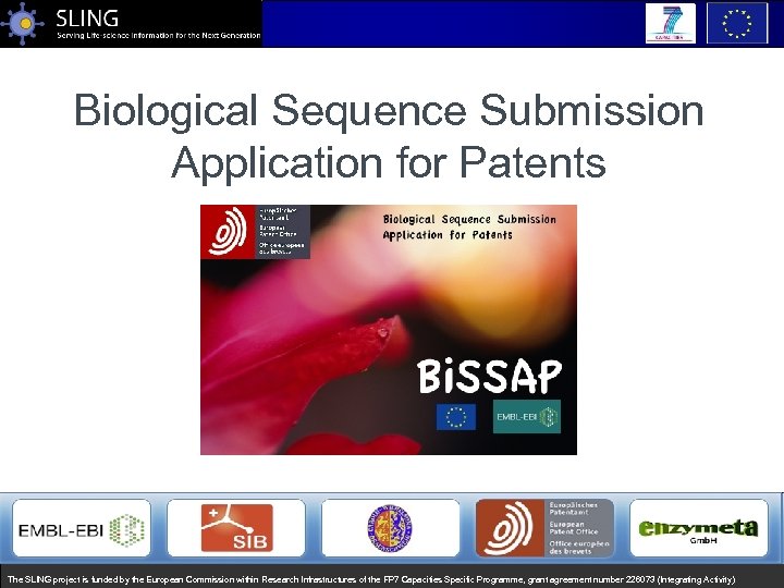 Biological Sequence Submission Application for Patents The SLING project is funded by the European