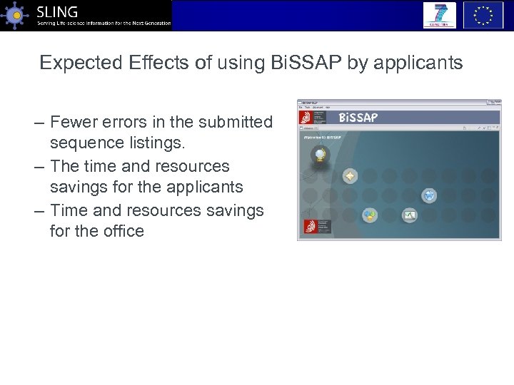 Expected Effects of using Bi. SSAP by applicants – Fewer errors in the submitted