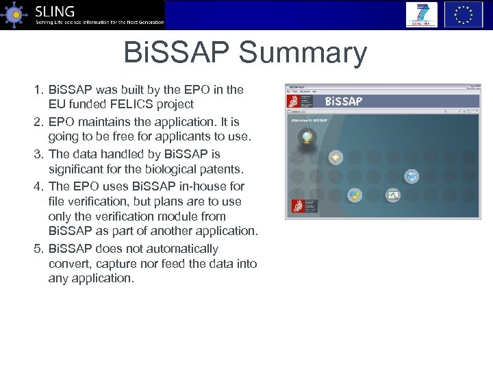 Bi. SSAP Summary 1. Bi. SSAP was built by the EPO in the EU