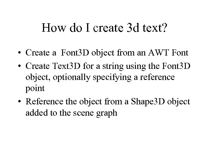 How do I create 3 d text? • Create a Font 3 D object