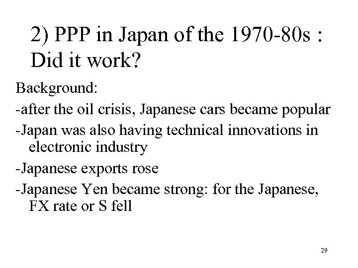 2) PPP in Japan of the 1970 -80 s : Did it work? Background: